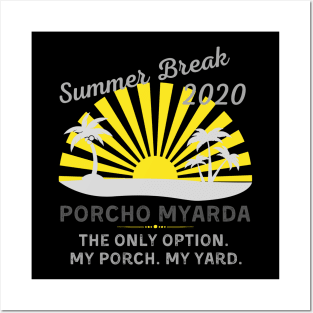 Summer Break 2020 Porcho Myarda Posters and Art